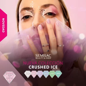 COLECCIÓN SEMILAC CRUSHED ICE